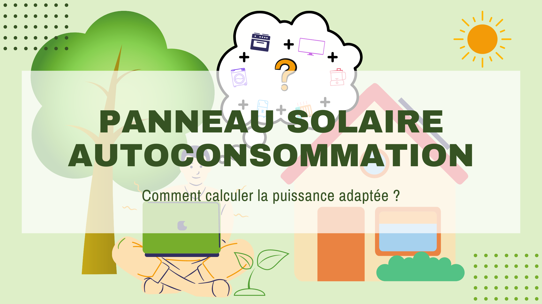 You are currently viewing Panneau Solaire : Quelle puissance en autoconsommation ?